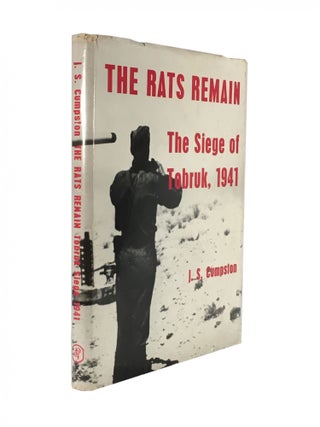 Item #783 The Rats Remain; The Siege of Tobruk, 1941. J. S. Cumpston
