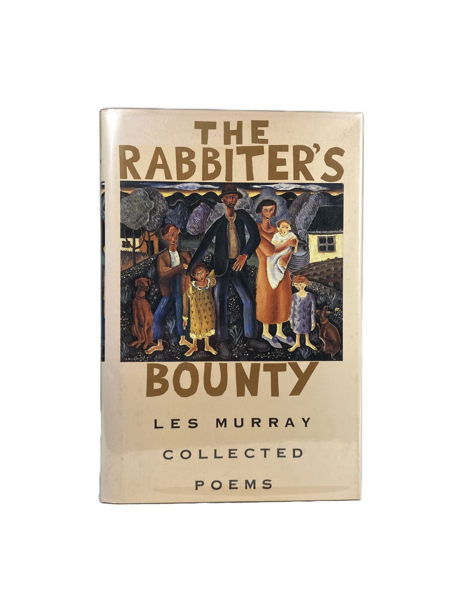 The Rabbiter's Bounty : Collected Poems | Les MURRAY | First Edition