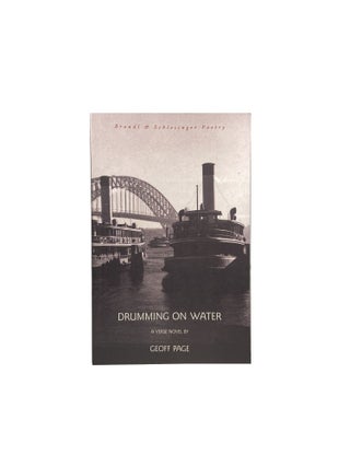 Item #7923 Drumming on Water. A Verse Novel. Geoff PAGE