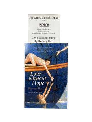 Item #8307 Love Without Hope. Rodney HALL