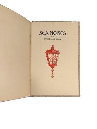 Sea Noises. By J.W.N.B. and Choir