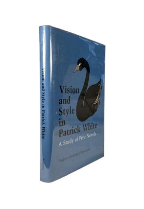Item #9293 Vision and Style in Patrick White : A Study of Five Novels. Rodney Stenning EDGECOMBE