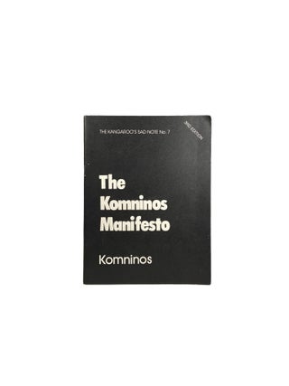 Item #9402 The Komninos Manifesto (The Kangaroo's Sad Note, No. 7). Komninos ZERVOS