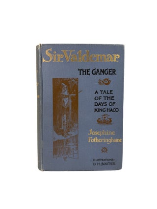 Sir Valdemar the Ganger: A Tale of the Days of King Haco.; Illustrations by D. H. Souter