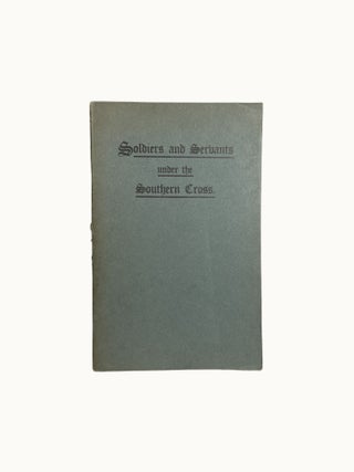 Item #9734 Soldiers and Servants Under the Southern Cross. J. V. PATTON
